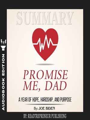 cover image of Summary of Promise Me, Dad: A Year of Hope, Hardship, and Purpose by Joe Biden